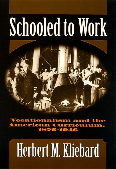 Schooled to Work – Teachers College Press