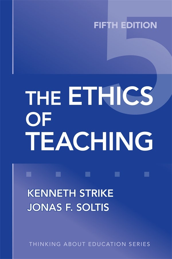 The Ethics of Teaching – Teachers College Press