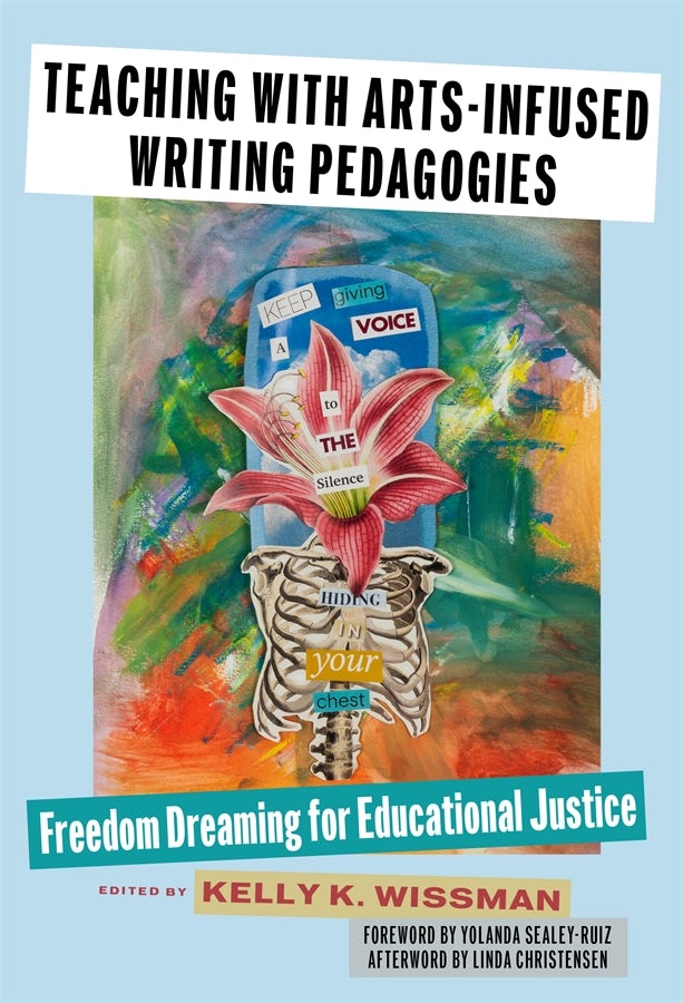 Teaching With Arts-Infused Writing Pedagogies – Teachers College Press