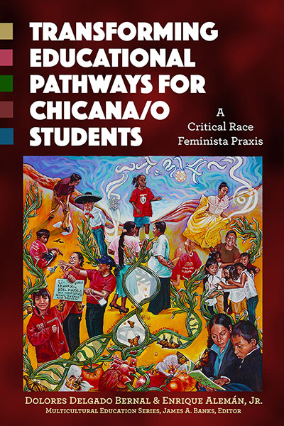 Transforming Educational Pathways for Chicana/o Students 9780807757918