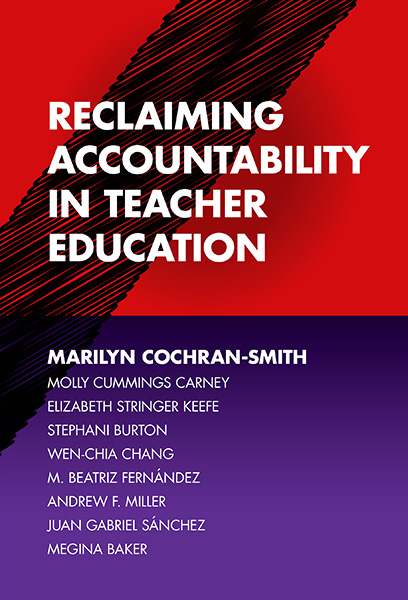 Reclaiming Accountability in Teacher Education 9780807759318