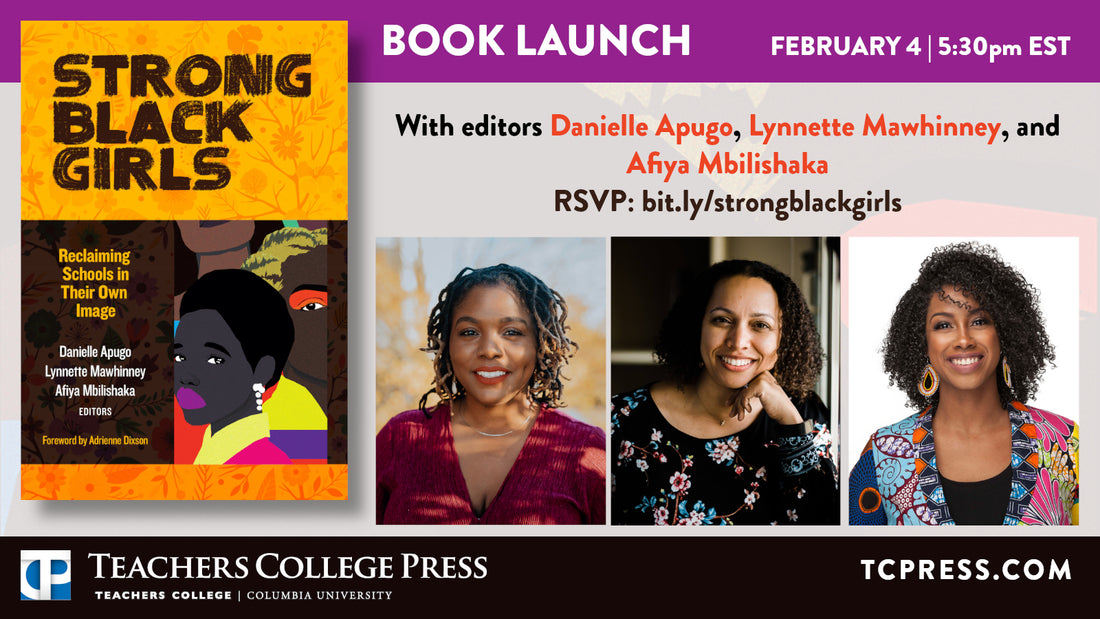 Strong Black Girls: Reclaiming Schools in Their Own Image book launch