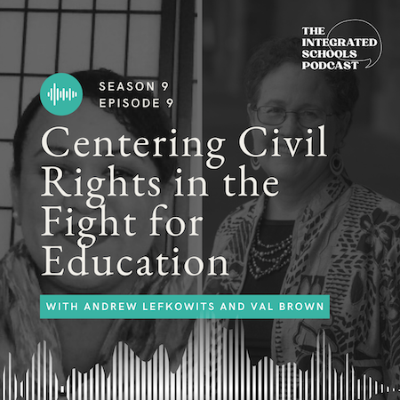 Kia and Linda Darling-Hammond on the Integrated Schools podcast
