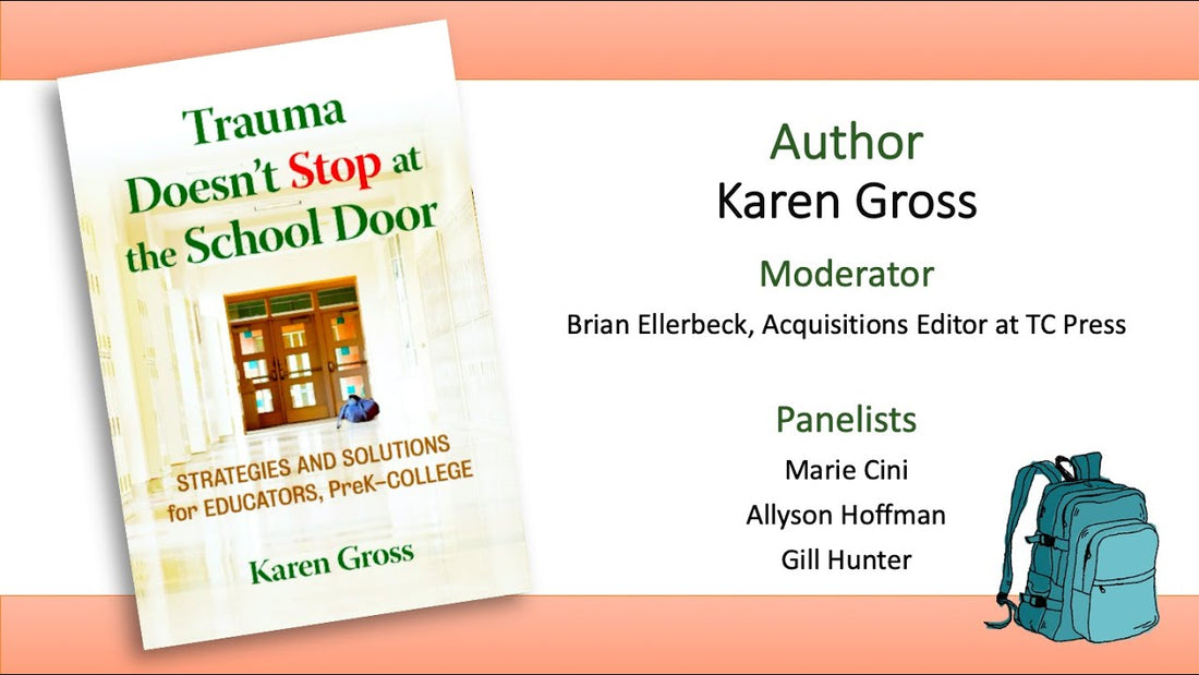 [VIDEO] Trauma Doesn't Stop at the School Door Book Launch with Karen Gross