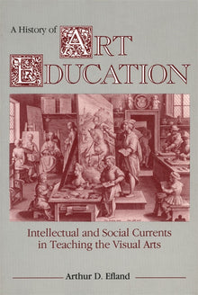 Cover image for A History of Art Education, isbn: 9780807729779