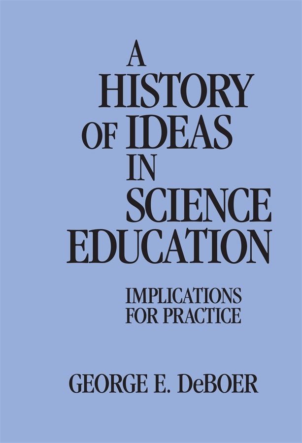Cover image for A History of Ideas in Science Education, isbn: 9780807730539