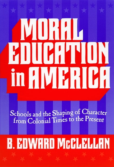 Cover image for Moral Education in America, isbn: 9780807738207