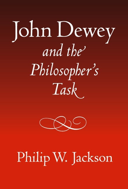 Cover image for John Dewey and the Philosopher's Task, isbn: 9780807741658