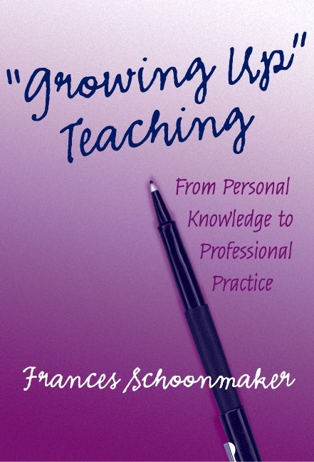 Cover image for "Growing Up" Teaching, isbn: 9780807742709