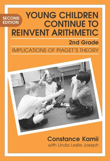 Cover image for Young Children Continue to Reinvent Arithmetic-2nd Grade, isbn: 9780807744031