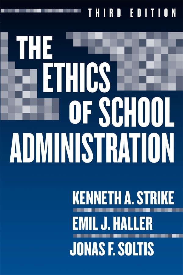 Cover image for The Ethics of School Administration, isbn: 9780807745731