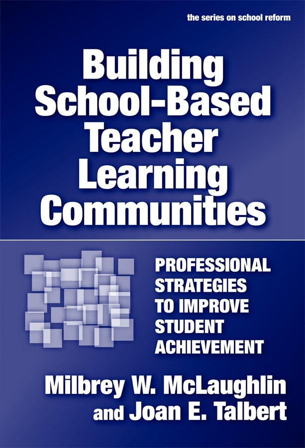 Cover image for Building School-Based Teacher Learning Communities, isbn: 9780807746790