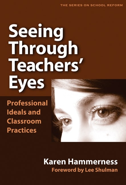 Cover image for Seeing Through Teachers' Eyes, isbn: 9780807746837