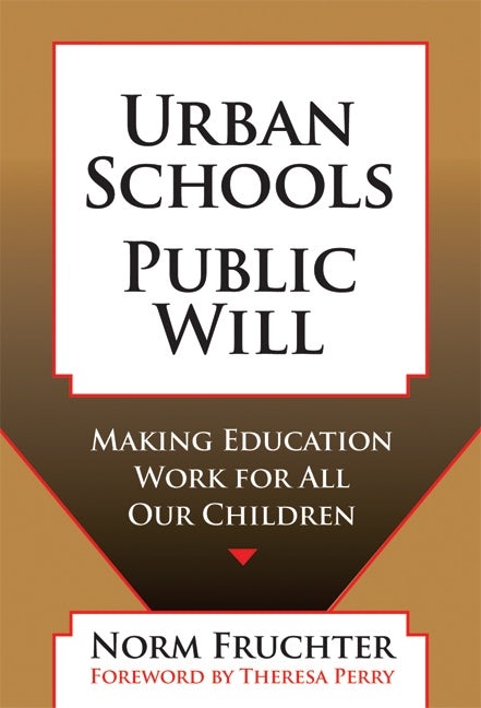 Cover image for Urban Schools, Public Will, isbn: 9780807747407