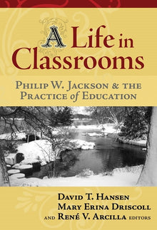 Cover image for A Life in Classrooms, isbn: 9780807747766