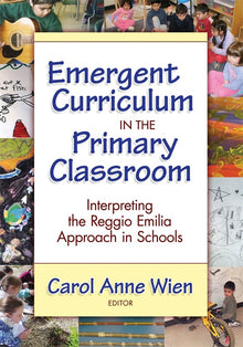 Cover image for Emergent Curriculum in the Primary Classroom, isbn: 9780807748879