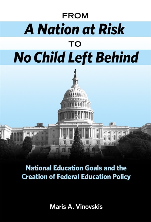 Cover image for From A Nation at Risk to No Child Left Behind, isbn: 9780807749227