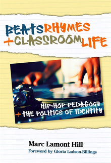 Cover image for Beats, Rhymes, and Classroom Life, isbn: 9780807749616