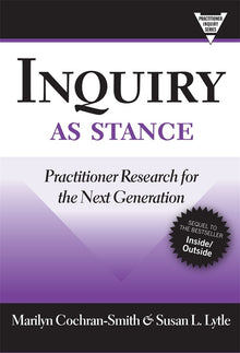 Cover image for Inquiry as Stance, isbn: 9780807749708