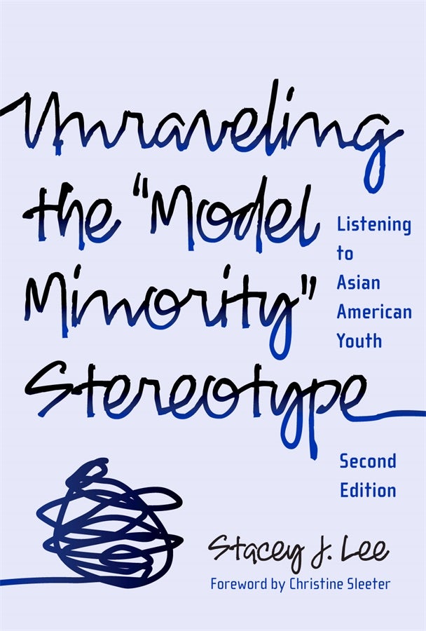Cover image for Unraveling the "Model Minority" Stereotype, isbn: 9780807749739