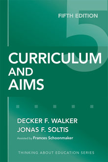 Cover image for Curriculum and Aims, isbn: 9780807749845