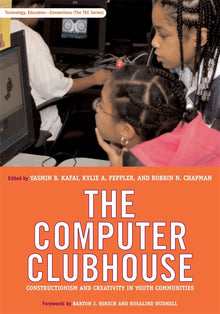 Cover image for The Computer Clubhouse, isbn: 9780807749890