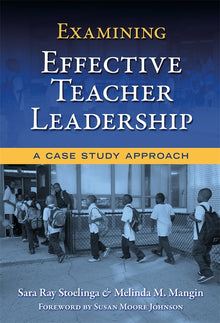 Cover image for Examining Effective Teacher Leadership, isbn: 9780807750353