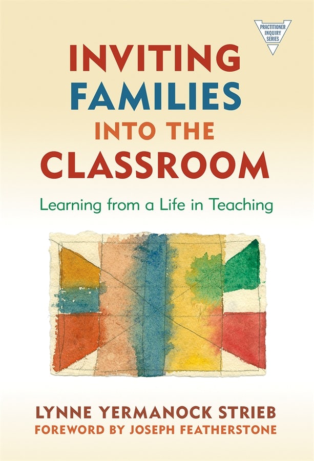 Cover image for Inviting Families into the Classroom, isbn: 9780807750827