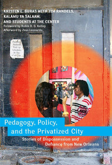 Cover image for Pedagogy, Policy, and the Privatized City, isbn: 9780807750896