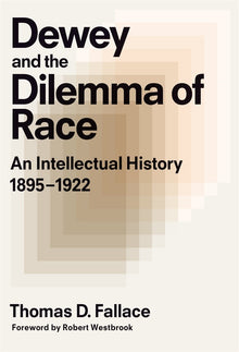 Cover image for Dewey and the Dilemma of Race, isbn: 9780807751640