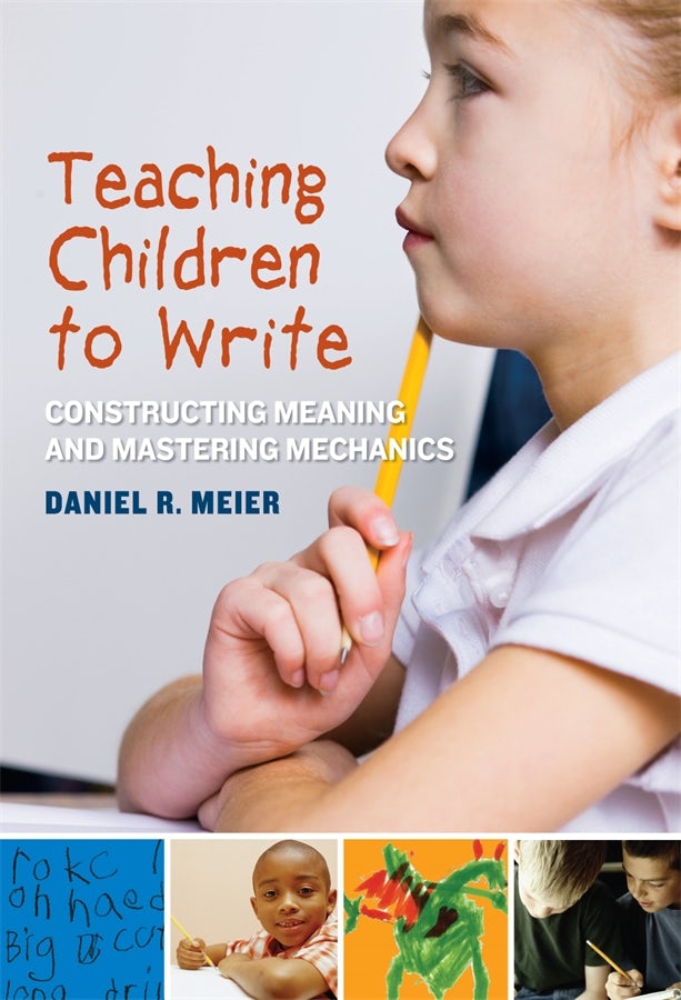 Cover image for Teaching Children to Write, isbn: 9780807752388