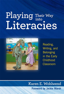 Cover image for Playing Their Way into Literacies, isbn: 9780807752609