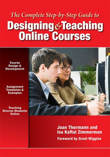 Cover image for The Complete Step-by-Step Guide to Designing and Teaching Online Courses, isbn: 9780807753095