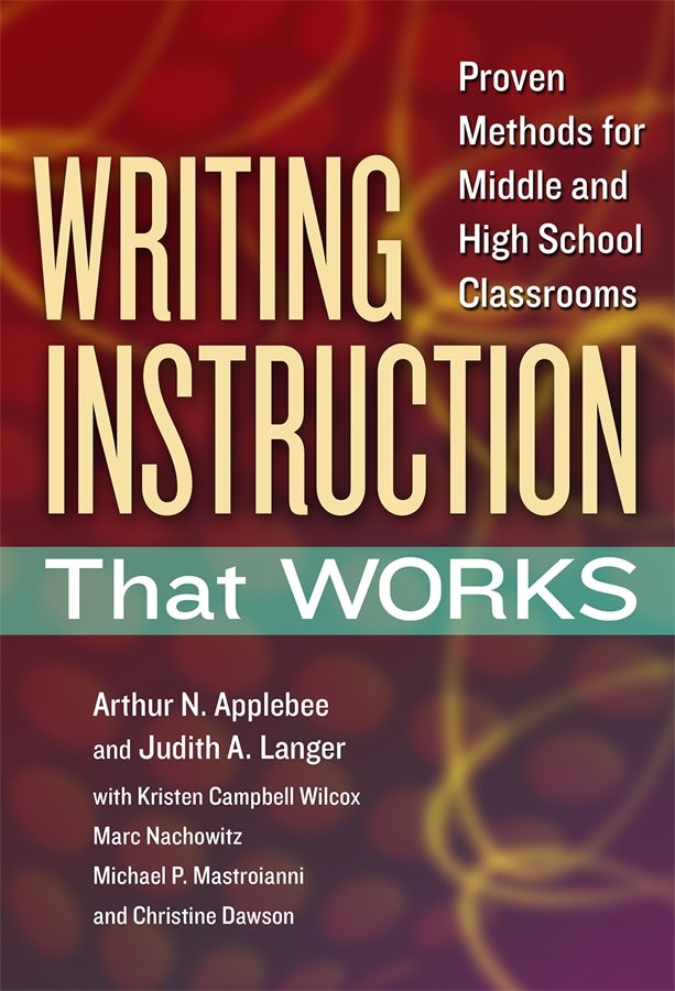 Cover image for Writing Instruction That Works, isbn: 9780807754368