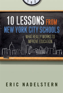 Cover image for 10 Lessons from New York City Schools, isbn: 9780807754498