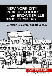 Cover image for New York City Public Schools from Brownsville to Bloomberg, isbn: 9780807754511