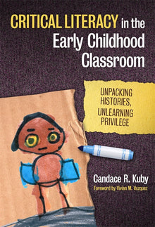 Cover image for Critical Literacy in the Early Childhood Classroom, isbn: 9780807754702
