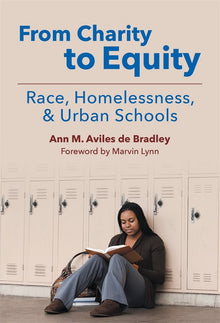 Cover image for From Charity to Equity—Race, Homelessness, and Urban Schools, isbn: 9780807756393