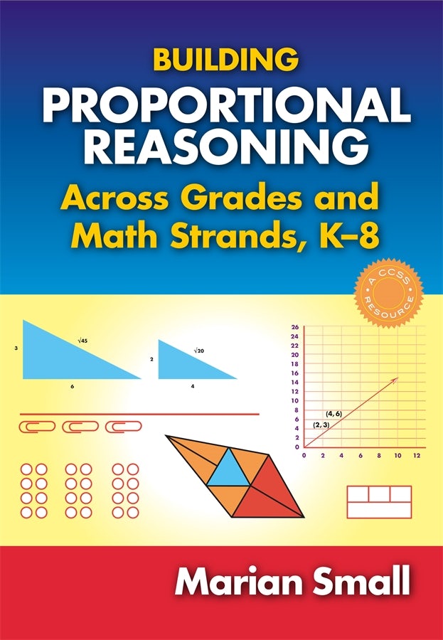 Cover image for Building Proportional Reasoning Across Grades and Math Strands, K–8, isbn: 9780807756607