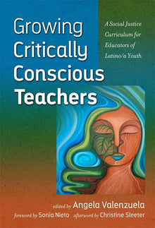 Cover image for Growing Critically Conscious Teachers, isbn: 9780807756836