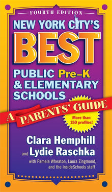 Cover image for New York City's Best Public Pre-K and Elementary Schools, isbn: 9780807758045