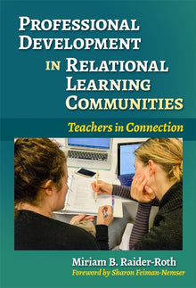 Cover image for Professional Development in Relational Learning Communities, isbn: 9780807758151