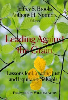 Cover image for Leading Against the Grain, isbn: 9780807758717