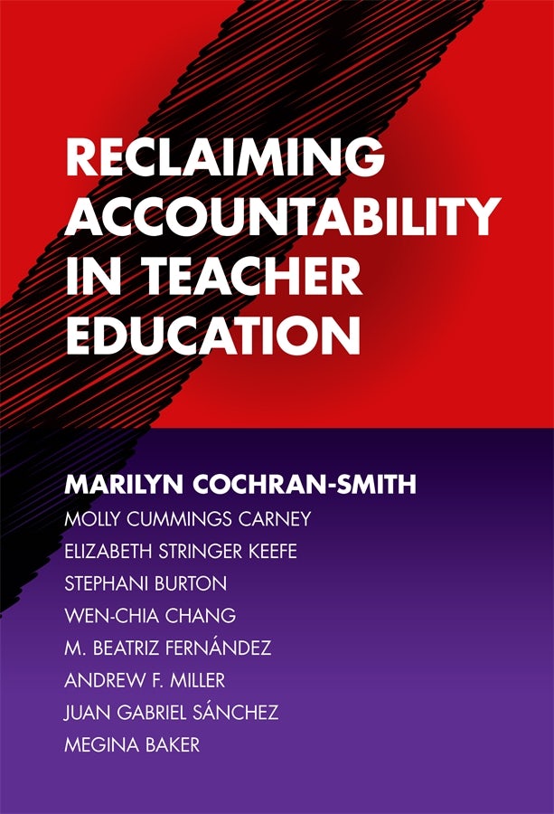 Cover image for Reclaiming Accountability in Teacher Education, isbn: 9780807759318