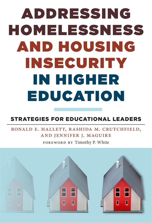 Cover image for Addressing Homelessness and Housing Insecurity in Higher Education, isbn: 9780807761434