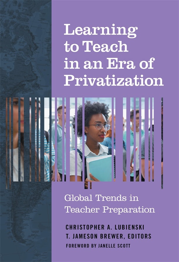 Cover image for Learning to Teach in an Era of Privatization, isbn: 9780807761809