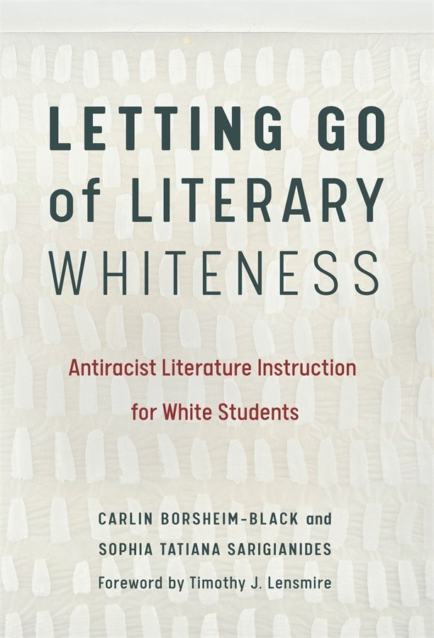 Cover image for Letting Go of Literary Whiteness, isbn: 9780807763063