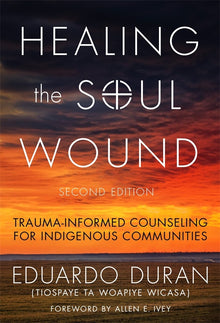 Cover image for Healing the Soul Wound, isbn: 9780807763155