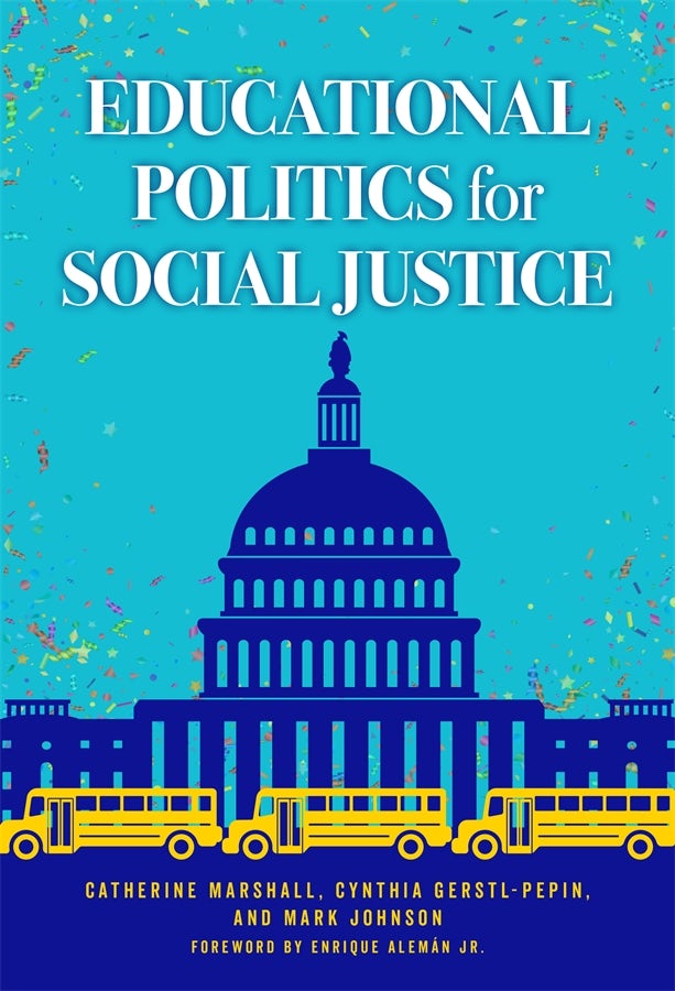 Cover image for Educational Politics for Social Justice, isbn: 9780807763247