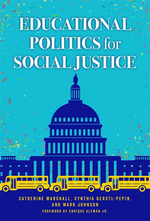 Cover image for Educational Politics for Social Justice, isbn: 9780807763247
